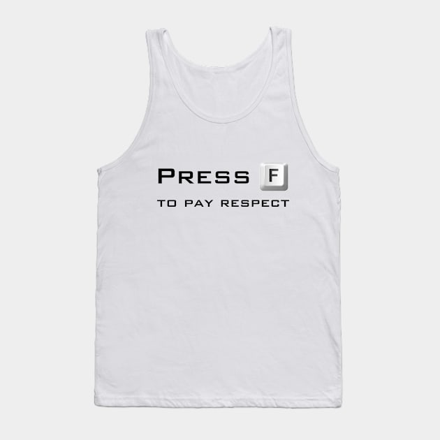 Press F to pay respect Tank Top by ArtFork